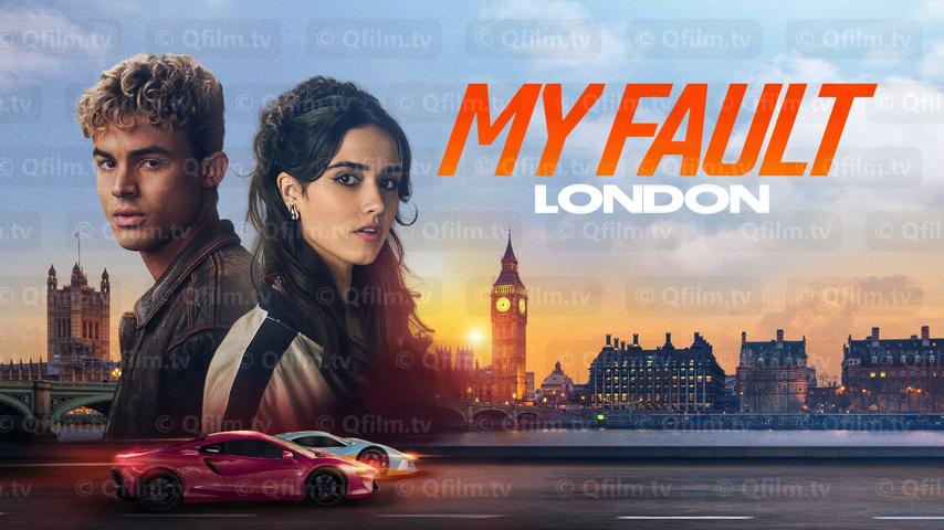 فيلم My Fault: London 2025 مترجم